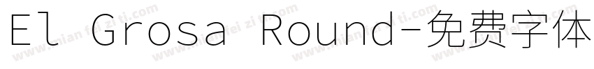 El Grosa Round字体转换